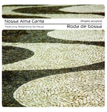 Nossa Alma Canta - Roda De Bossa