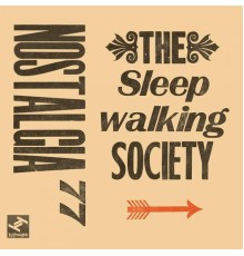 Nostalgia 77 - The Sleepwalking Society