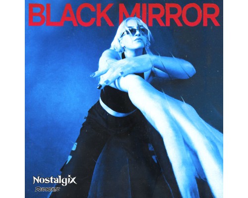 Nostalgix - Black Mirror