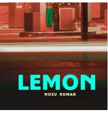 Nosu Kumar - Lemon