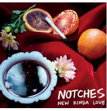 Notches - New Kinda Love