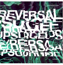 Notequal - Reversal | Upsurge