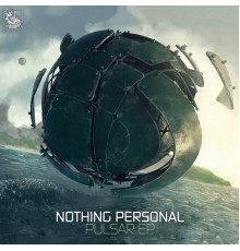 Nothing Personal - Pulsar EP