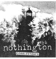 Nothington - Cobblestones - Single