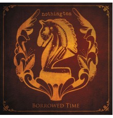 Nothington - Borrowed Time