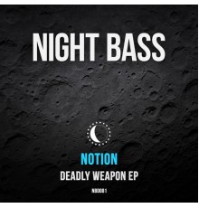 NotioN - Deadly Weapon