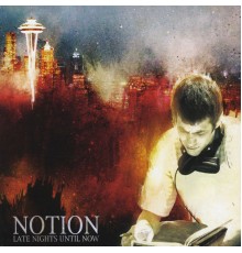 NotioN - Late Nights Until Now