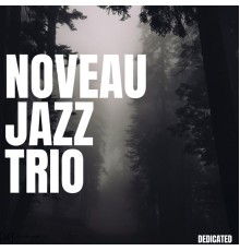 Nouveau Jazz Trio - Dedicated