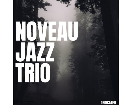 Nouveau Jazz Trio - Dedicated