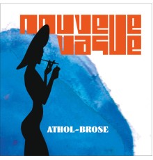 Nouvelle Vague - Athol Brose