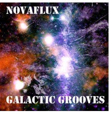 Novaflux - Galactic Grooves