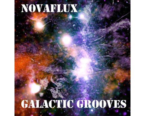 Novaflux - Galactic Grooves