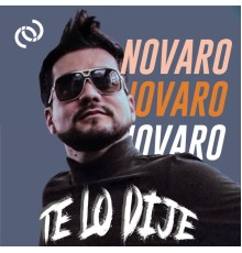 Novaro - Te Lo Dije