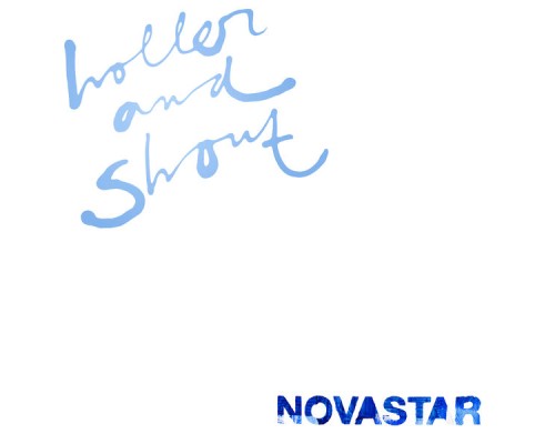 Novastar - Holler And Shout