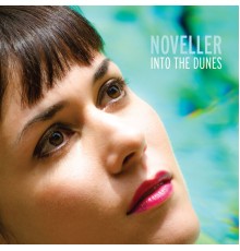 Noveller - Into the Dunes