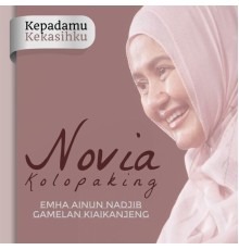 Novia Kolopaking - Kepadamu Kekasihku