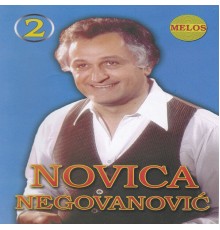 Novica Negovanovic - Najbolje vol. 2