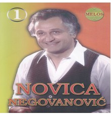 Novica Negovanovic - Najbolje vol. 1