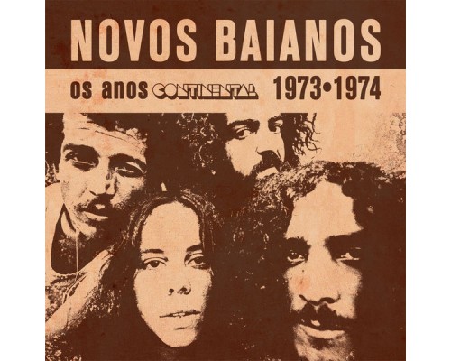 Novos Baianos - Os anos continental Novos Baianos - Os anos continental