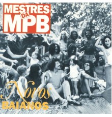 Novos Baianos - Mestres da MPB