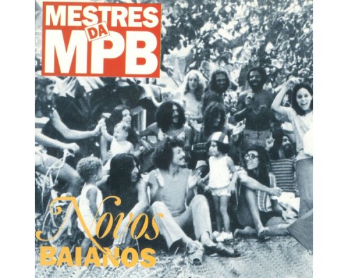 Novos Baianos - Mestres da MPB