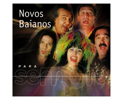 Novos Baianos - Para Sempre