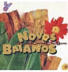 Novos Baianos - Sorrir e cantar como Bahia