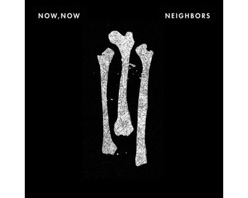 Now, Now - Neighbors