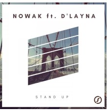 Nowak feat. D'Layna - Stand Up