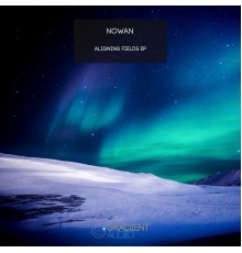 Nowan - Aligning Fields EP