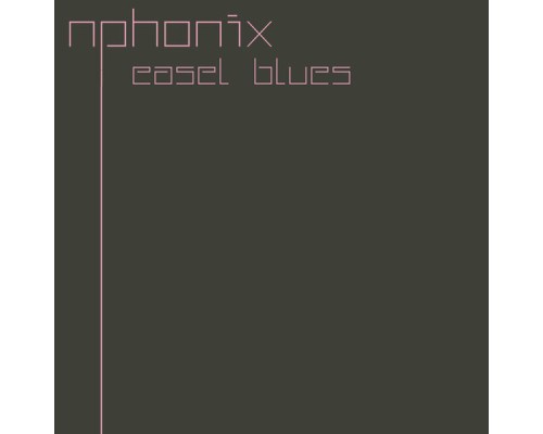 Nphonix - Easel Blues