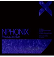 Nphonix - Procrastinative