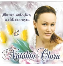 Nătălița Olaru - Muzica autentica moldoveneasca