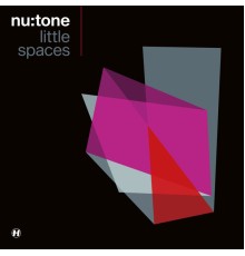 Nu:Tone - Little Spaces