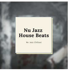 Nu Jazz Chillout - Nu Jazz House Beats
