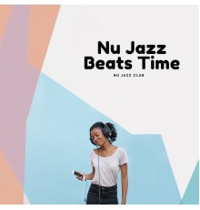 Nu Jazz Club - Nu Jazz Beats Time