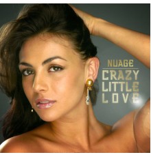 Nuage - Crazy Little Love