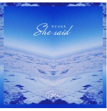 Nuage - She Said