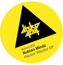 Nubian Mindz - Hacker Wacker EP