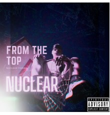 Nuclear - From the Top