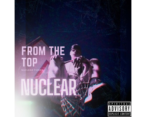 Nuclear - From the Top