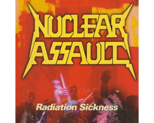 Nuclear Assault - Radiation Sickness  (Live)