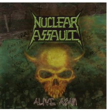 Nuclear Assault - Alive Again