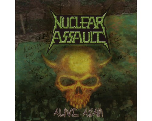 Nuclear Assault - Alive Again