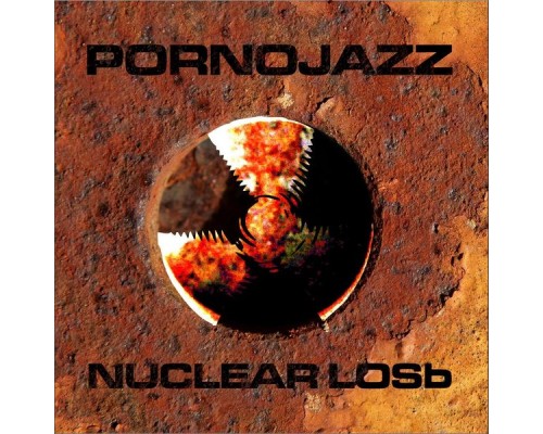 Nuclear Losb - Pornojazz