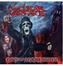 Nuclear Warfare - God of Aggression