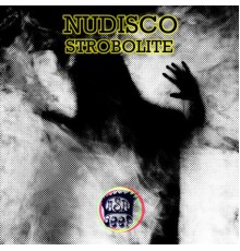 Nudisco - Strobolite