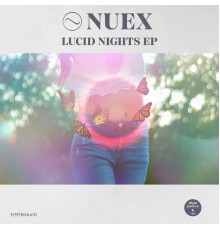 Nuex - Lucid Nights EP