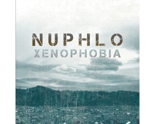 Nuphlo - Xenophobia