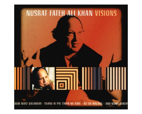 Nusrat Fateh Ali Khan - Visions